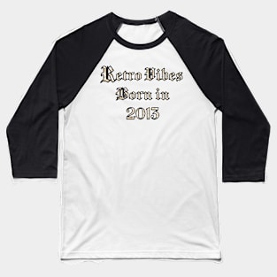 2013 vintage birthday Baseball T-Shirt